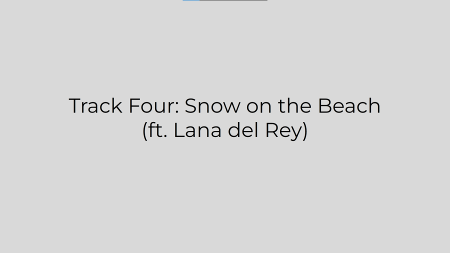 Track Four: Snow on the Beach (ft. Lana del Rey)