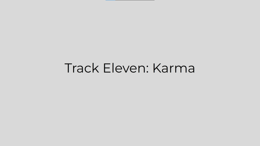 Track Eleven: Karma